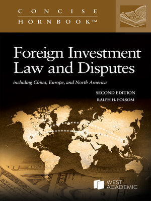 cover image of Foreign Investment Law and Disputes Including China, Europe, and North America